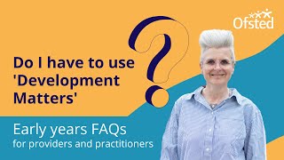 Do I have to use ‘Development Matters’? | Early years FAQs