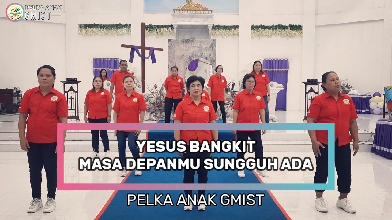 YESUS BANGKIT, MASA DEPANMU SUNGGUH ADA_Lagu Tema Paskah Anak GMIST 2023