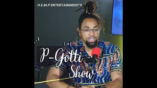 The P-Gotti Show ft QueenAce & Worthy