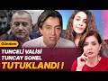 TUNCELİ VALİSİ TUNCAY SONEL TUTUKLANDI ! 