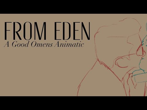 From Eden || Good Omens Animatic