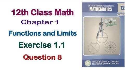 12th Class Math | Chapter 1 Function and Limits | Exercise 1.1 Question no 8