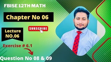 12th Class Math Exercise 6.1 | 2nd year mathematics Chapter 6 Exercise 6.1 Questions 8 and 9
