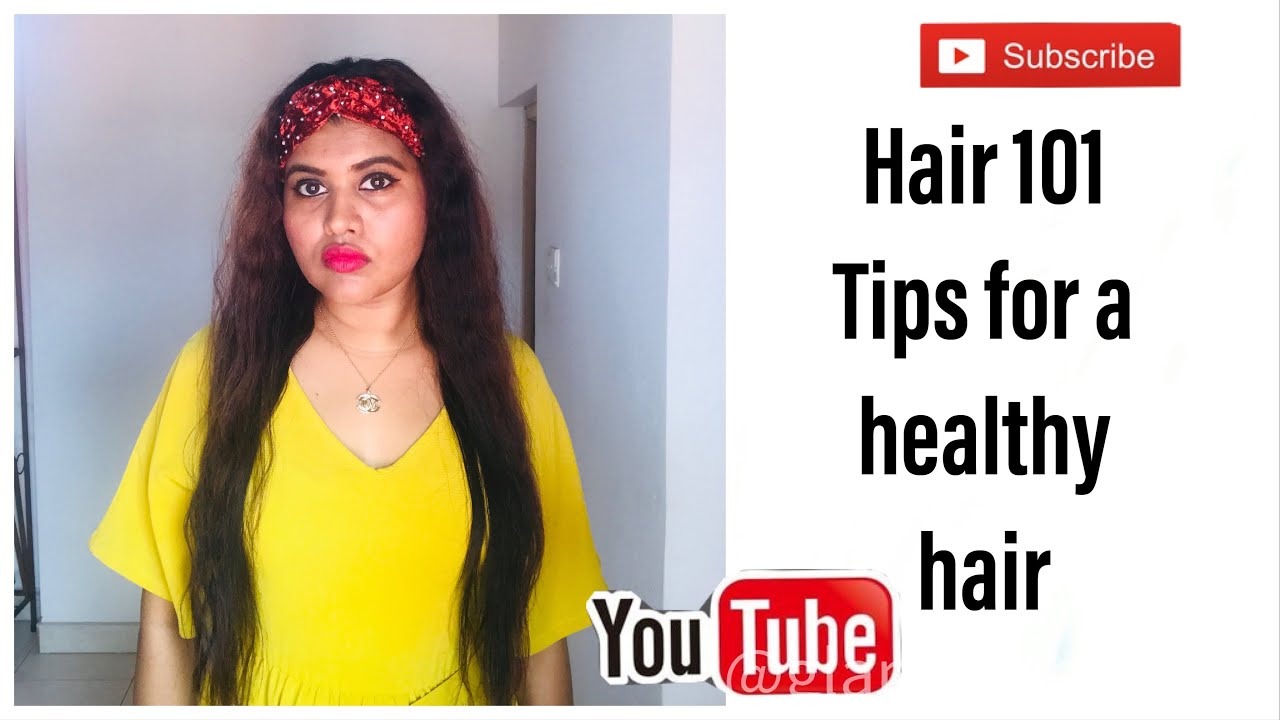 Tips for a healthy hair | hair 101 - YouTube