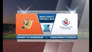 Men's Varsity Football 2018 | UJ vs TUT