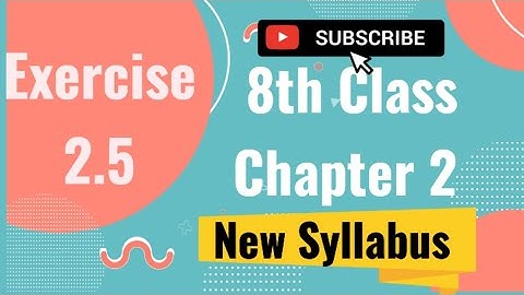Exercise 2.5 8th Class Math New Syllabus |Solution of Chapter 2 Expansion and Factorization 👍
