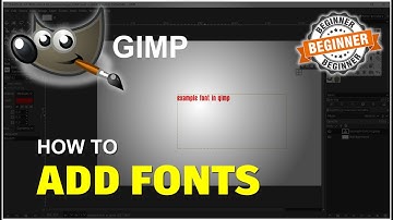 Gimp How To Add Fonts Tutorial