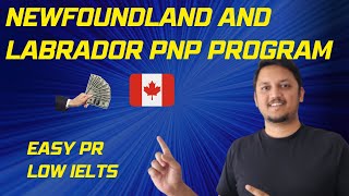 Newfoundland and labrador PNP Program | International Skilled worker stream | Low IELTS | Canada PR