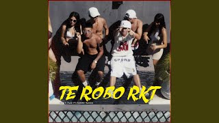 TE ROBO RKT (feat. Santy Ruiz)