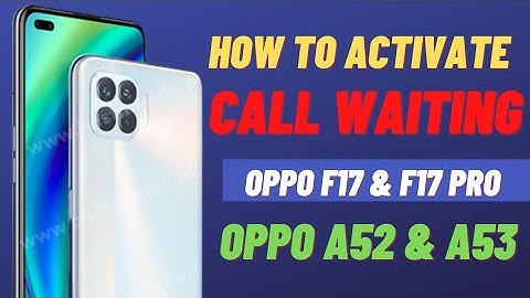 Call Waiting Activate Oppo F17 & Oppo F17 Pro ( How To Activate Call Waiting On Oppo A52 & Oppo A53