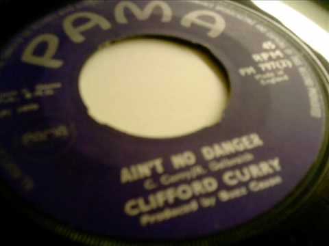 clifford curry / aint no danger