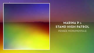 MARINA P & STAND HIGH PATROL - Pensée Monumentale