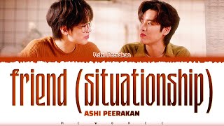 【Ashi Peerakan】 Friend (Situationship) (เกินกว่า) Ost.แค่ที่แกง Only Boo!