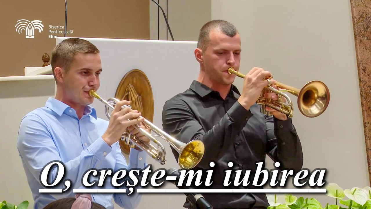 O, crește-mi iubirea - Duet Trompetă