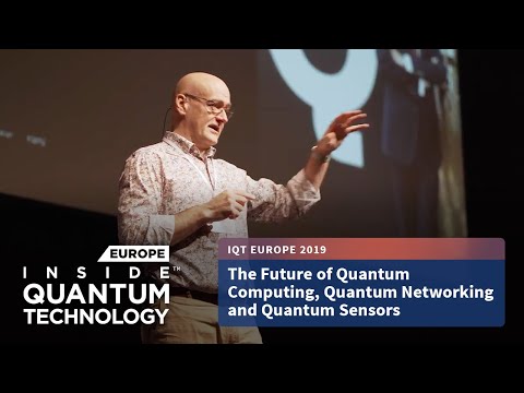 Inside Quantum Technology Conference - Europe 2019 Event - video from Inside Quantum Technology