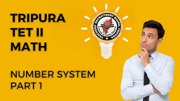 Tripura TET 2 | MATHAMATICS | Number System #video1