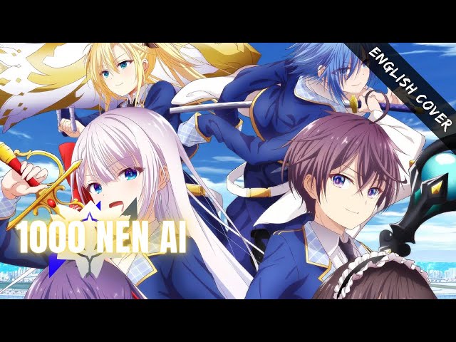 The Demon Sword Master of Excalibur Academy OP『1000 Nen Ai』Eng. Cover【Natalie AI】 class=