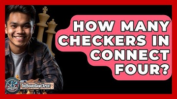 How Many Checkers In Connect Four? - The Board Game Xpert