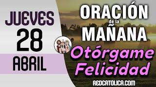 Oracion De La Mañana De Hoy Jueves 28 De Abril - Salmo 83 Tiempo De Orar