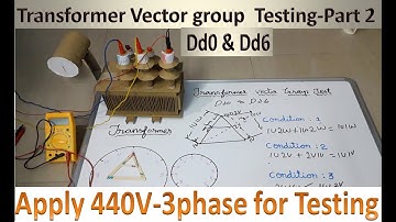 Transformer vector group Dd0 & Dd6  Testing procedure | Transformer vector group testing Part-II