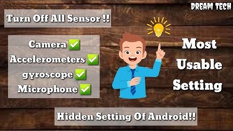 Turn Off all The Sensors In One Click Including Mic, Camera, accelerometers, gyroscope, and more...