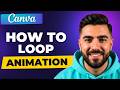 How to Loop Animation in Canva (Quick & Easy)