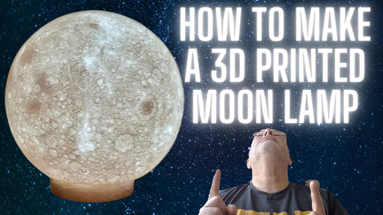 Make Your Own 3D printed Moon Lamp .. It's Easy !! 