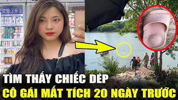 Phát hiện "CHIẾC DÉP" của cô gái ở Hà Tây "MẤT TÍCH BÍ ẨN 20 NGÀY" trước | Tin Hot 3 Phút