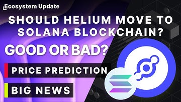 Should Helium Move to Solana Blockchain? Price Prediction!