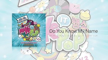Do You Know My Name - Made It Pop