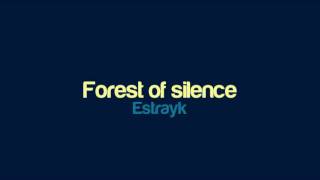 Estrayk - Forest of silence