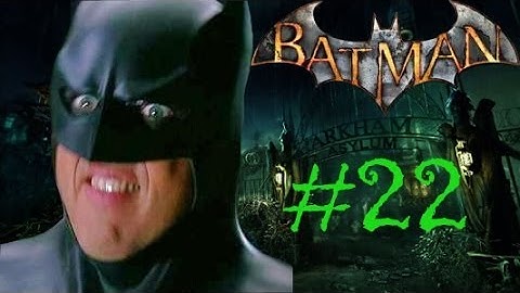 Batman: Arkham Asylum - Part 22 - MIDDLE STICK