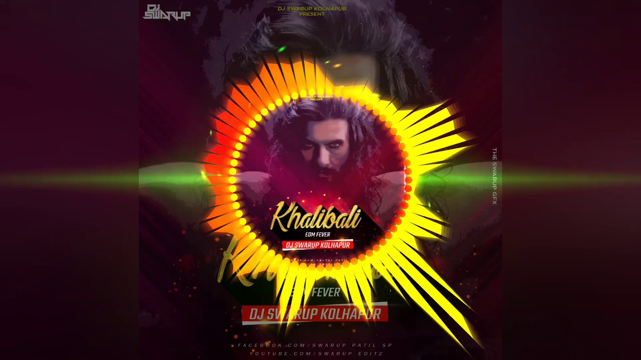 KHALIBALI (EDM MIX)- DJ SWARUP KOLHAPUR