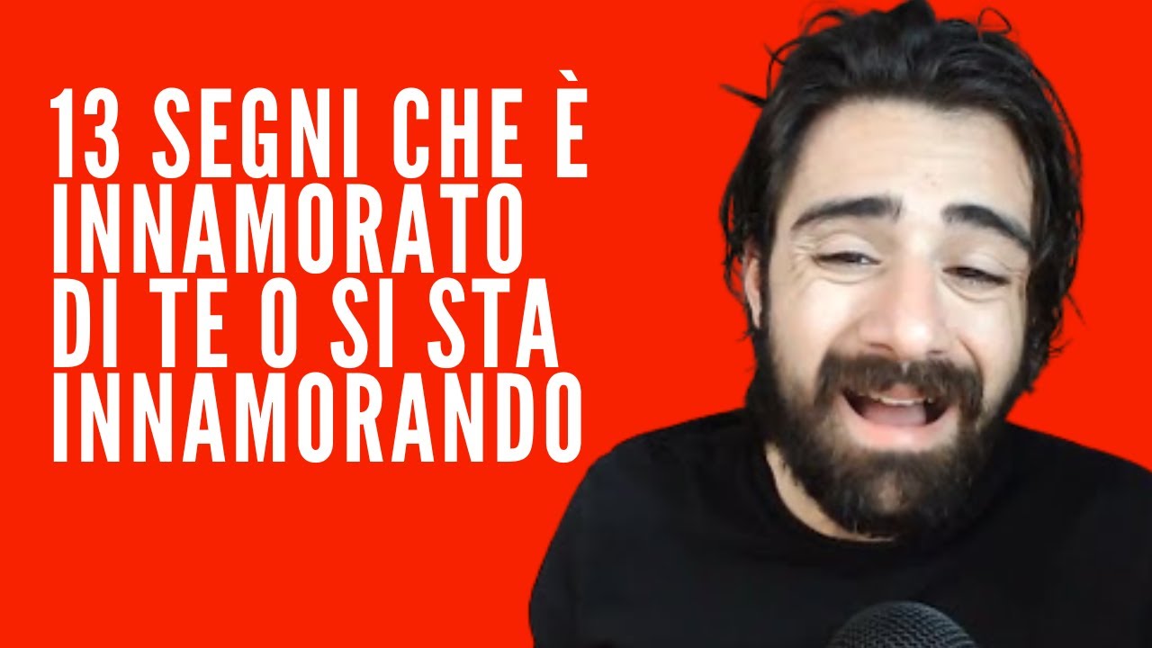 13 SEGNI CHE è INNAMORATO DI TE O SI STA INNAMORANDO