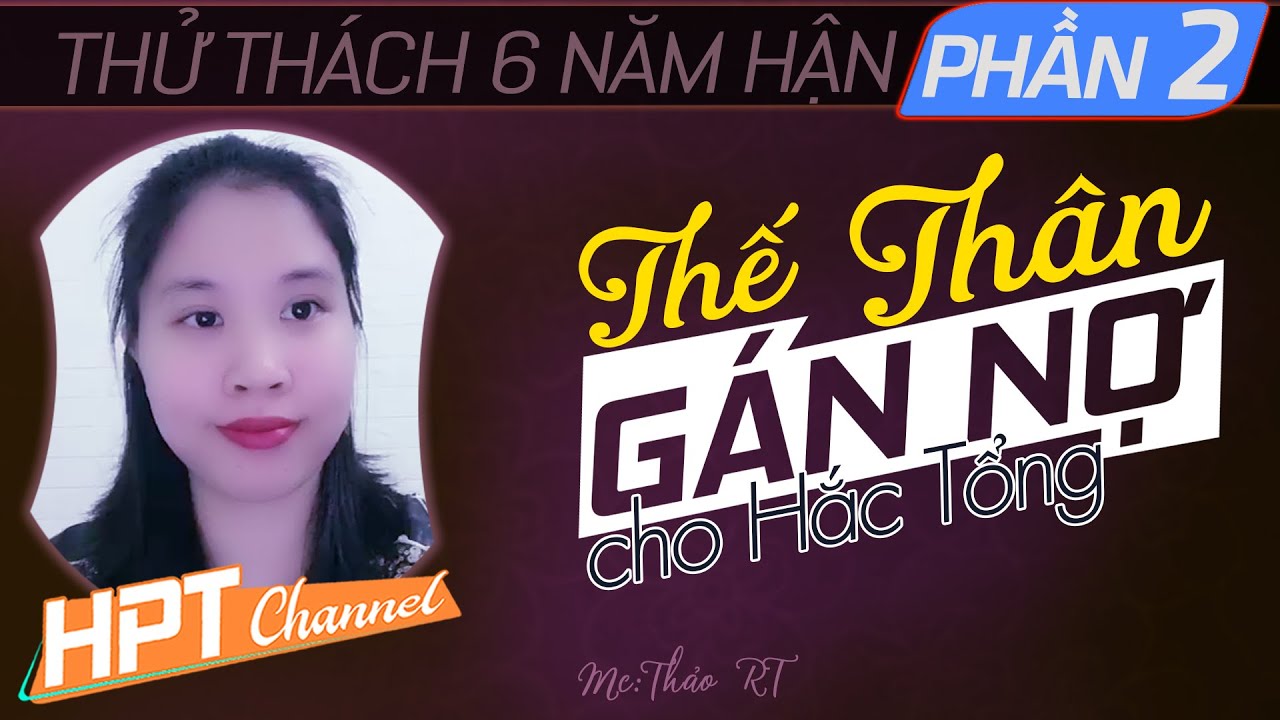 [Thảo RT - P2] Thử Thách 6 Năm | Truyện ngôn tình mới cảm động Thế Thân Gán Nơ Cho Hắc Tổng