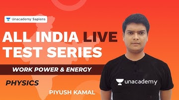 All India Live Test Series : Work Power & Energy | NEET Physics | Piyush Kamal