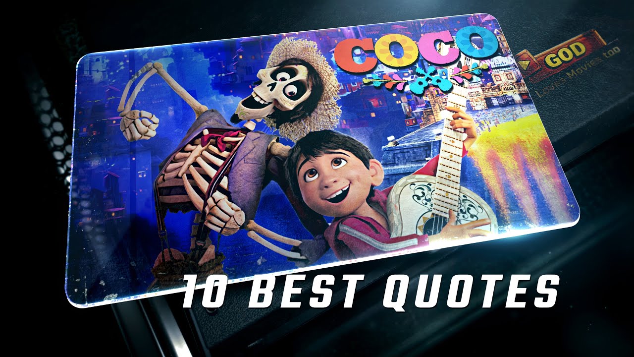 Coco 2017 | 10 Best Quotes - YouTube