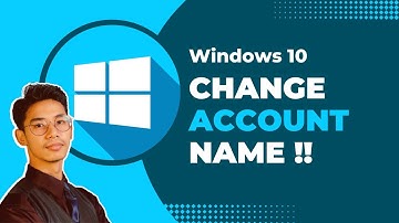 How to Change Account Name in Windows 10