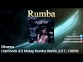 Rihanna  diamonds dj maksy rumba remix 2017