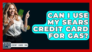 Can I Use My Sears Credit Card For Gas? - CreditGuide360.com