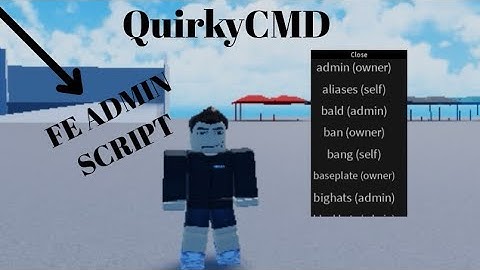 The Best FE Admin Script In Roblox [QuirkyCMD]