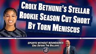 Croix Bethune's Stellar Rookie Season Cut Short By Torn Meniscus | Sports Without Boundaries