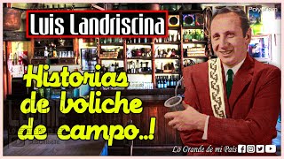 Luis Landriscina | Historias de Boliche de Campo..! 2018