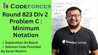 Codeforces Round 823 Div 2 | Problem C : Minimum Notation Solution | Explanation + Code | In Hindi