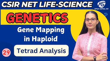 Tetrad Analysis | Gene Mapping | Genetics | CSIR NET LIFESCIENCE #apnasapnajrf