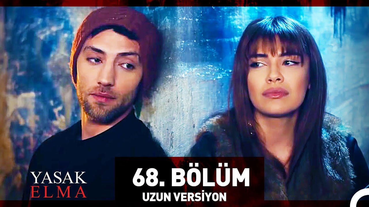 Yasak Elma 68 Blm Uzun Versiyon