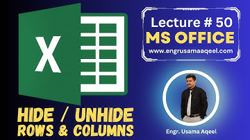 Hide / Unhide Rows & Columns in MS Excel | Lecture #50 | MS Office in Urdu/Hindi | Engr. Usama Aqeel