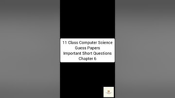 11 Class Computer Science Guess Paper Important Long Questions Chapter 6 | Master Plan 1 Hours Prep