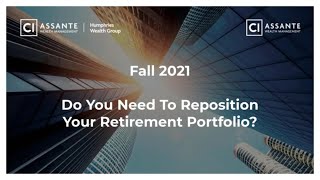 Fall 2021 Retirement Portfolio Market Update - Should You Reposition Your Portfolio?