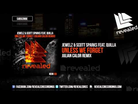 Quilla — Jewelz & Scott Sparks feat. Quilla - Unless We Forget (Julian Calor Remix) (OUT NOW!)